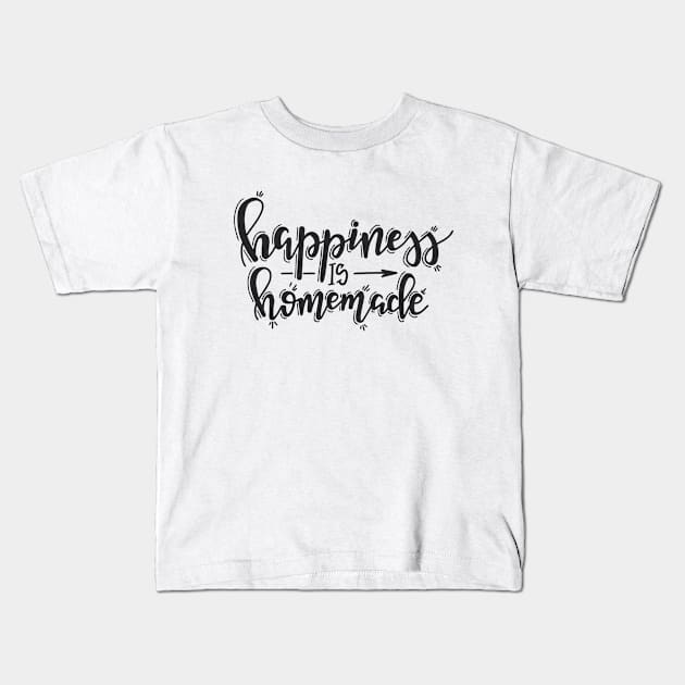 hapiness is homemade Kids T-Shirt by peace and love